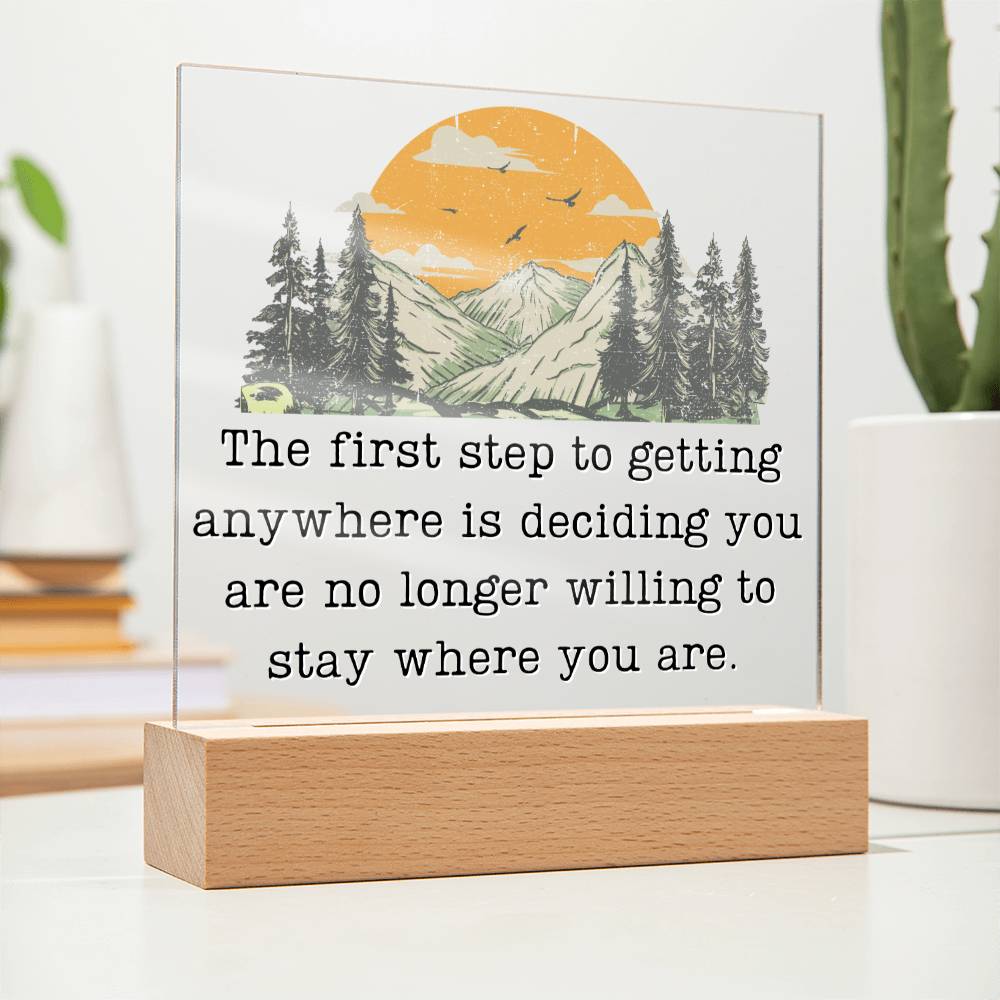 First Step To Getting Anywhere - Motivational Acrylic with LED Nigh Light - Inspirational New Home Decor - Encouragement, Birthday or Christmas Gift