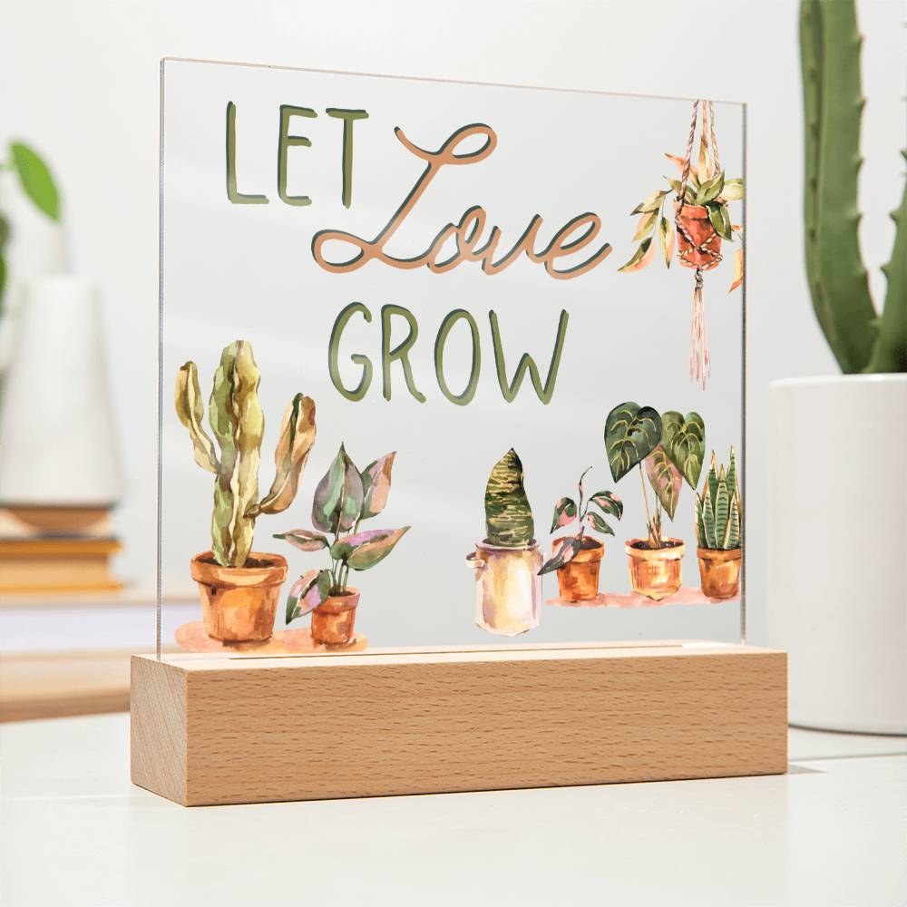 Let Love Grow - Funny Plant Acrylic with LED Nigh Light - Indoor Home Garden Decor - Birthday or Christmas Gift For Horticulturists, Gardner, or Plant Lover