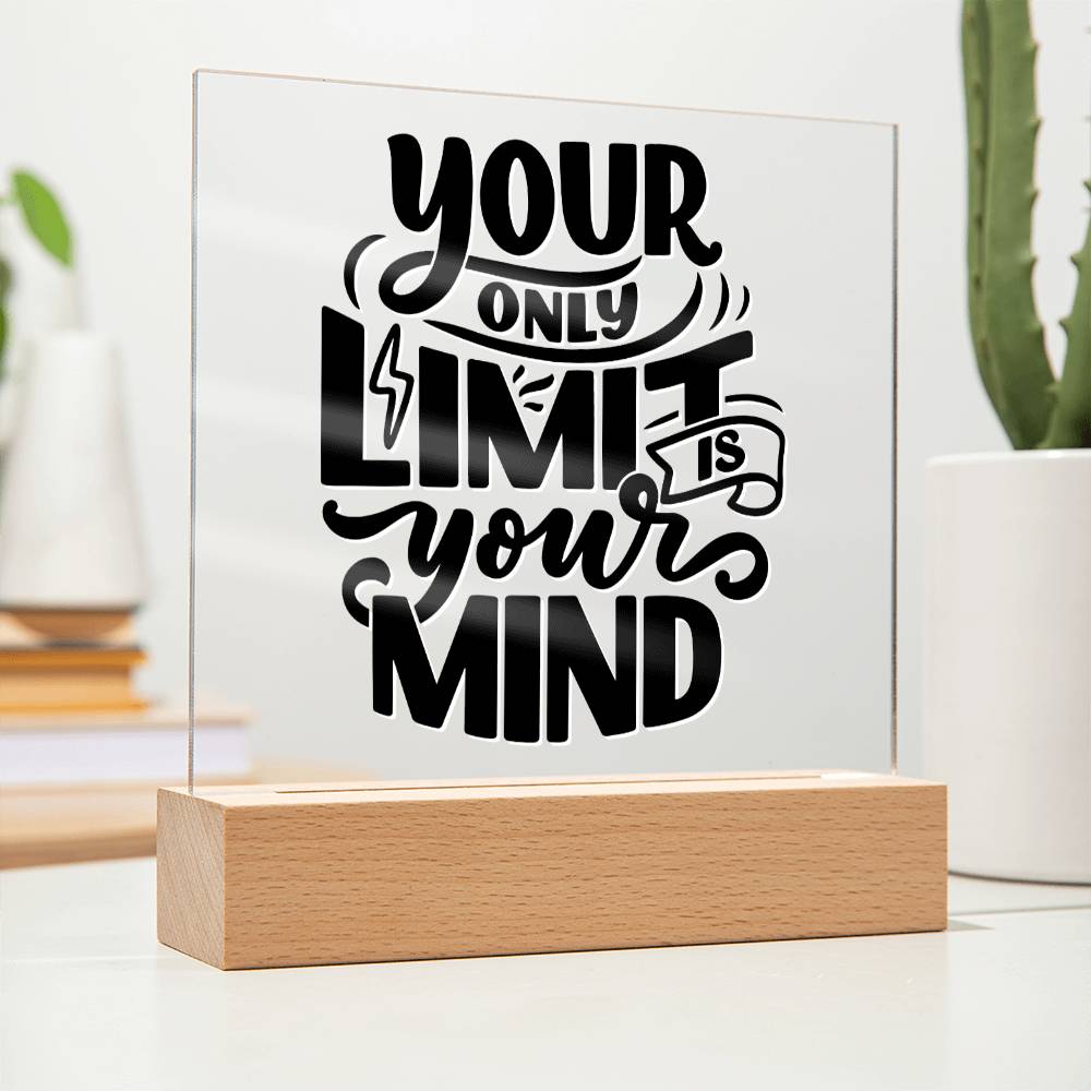 Your Only Limit - Motivational Acrylic with LED Nigh Light - Inspirational New Home Decor - Encouragement, Birthday or Christmas Gift