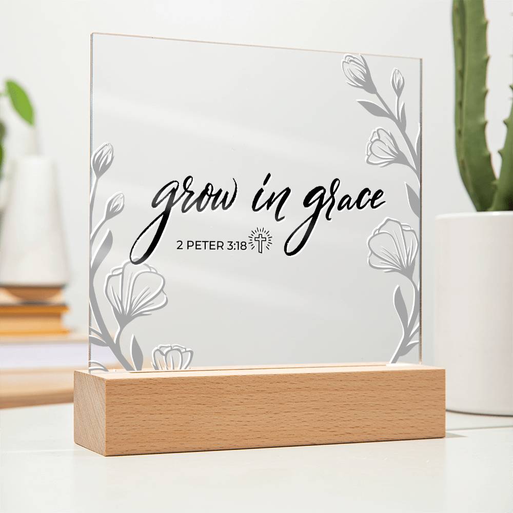 LED Bible Verse - Grow In Grace - 2 Peter 3:18 - Inspirational Acrylic Plaque with LED Nightlight Upgrade - Christian Home Decor