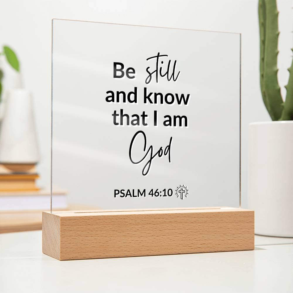 LED Bible Verse - Be Still and Know - Psalm 46:10 - Inspirational Acrylic Plaque with LED Nightlight Upgrade - Christian Home Decor