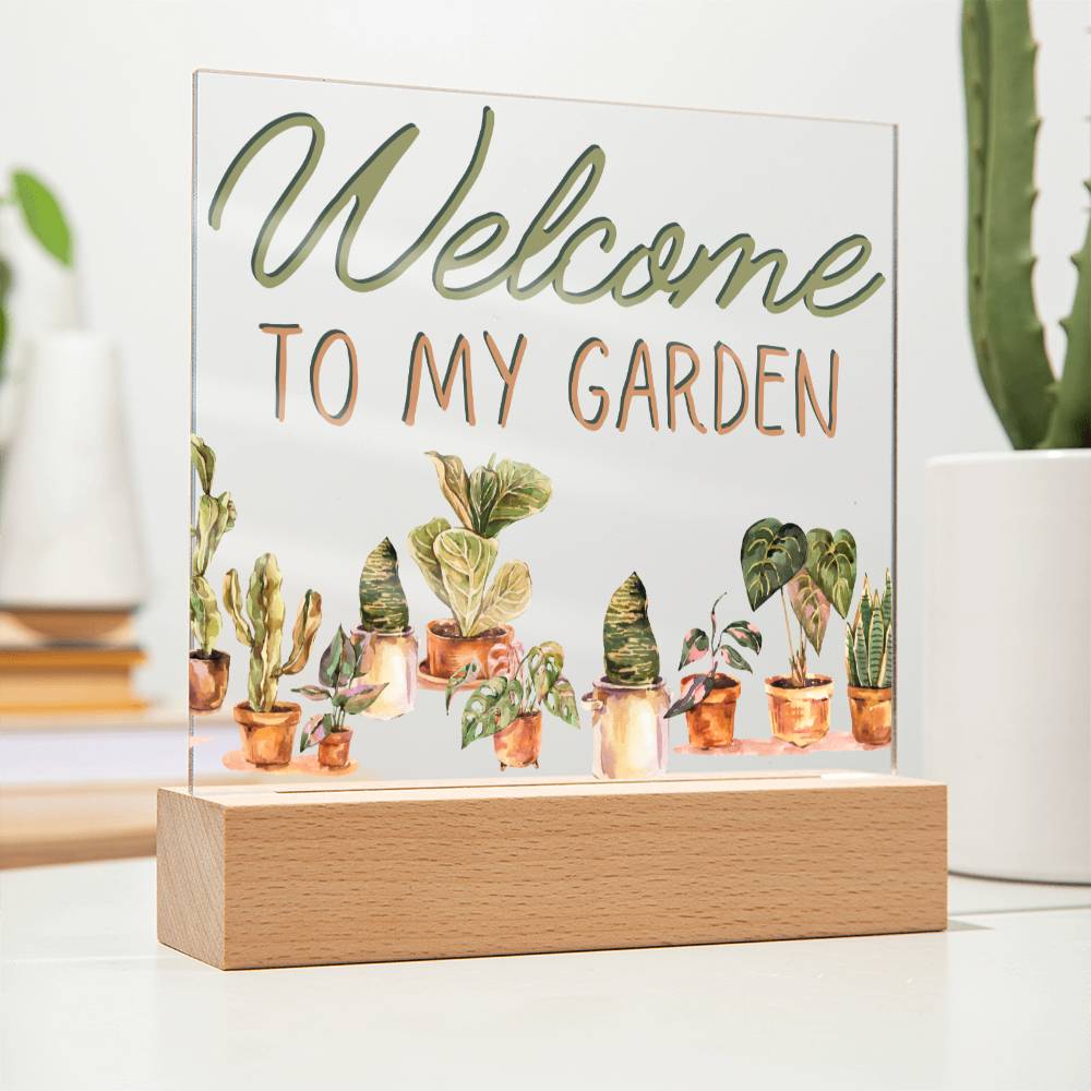 Welcome To My Garden - Funny Plant Acrylic with LED Nigh Light - Indoor Home Garden Decor - Birthday or Christmas Gift For Horticulturists, Gardner, or Plant Lover