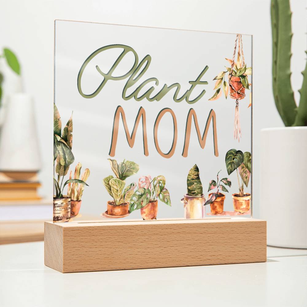 Plant Mom - Funny Plant Acrylic with LED Nigh Light - Indoor Home Garden Decor - Birthday or Christmas Gift For Horticulturists, Gardner, or Plant Lover