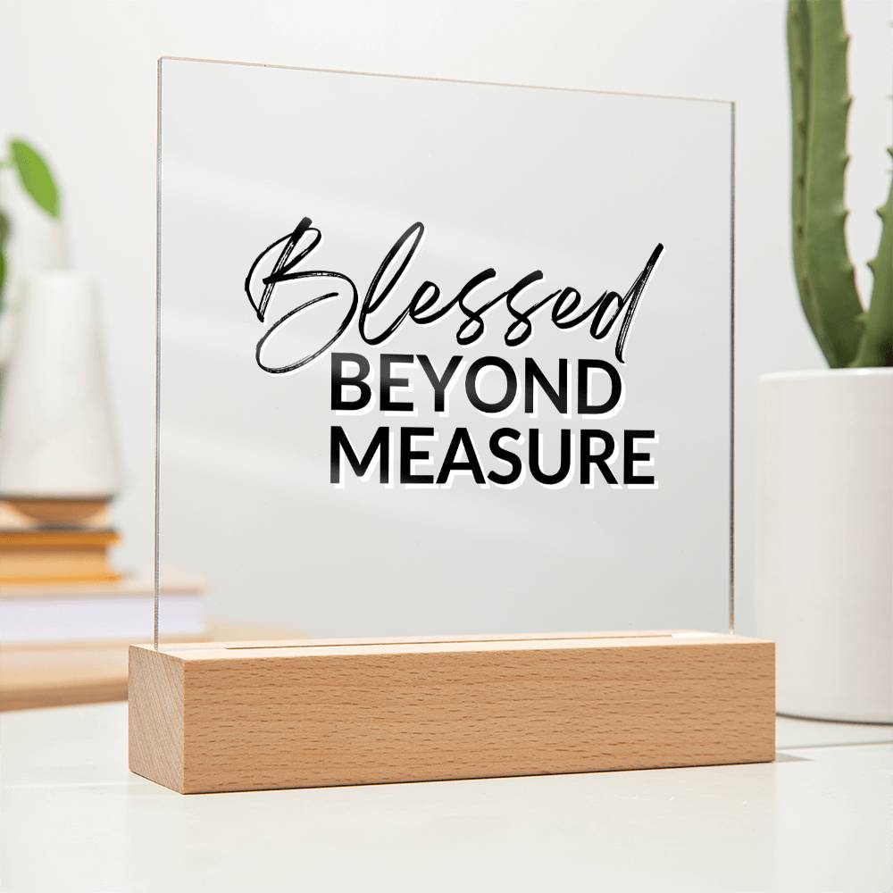 Blessed Beyond Measure - Inspirational Acrylic Plaque with LED Nightlight Upgrade - Christian Home Decor