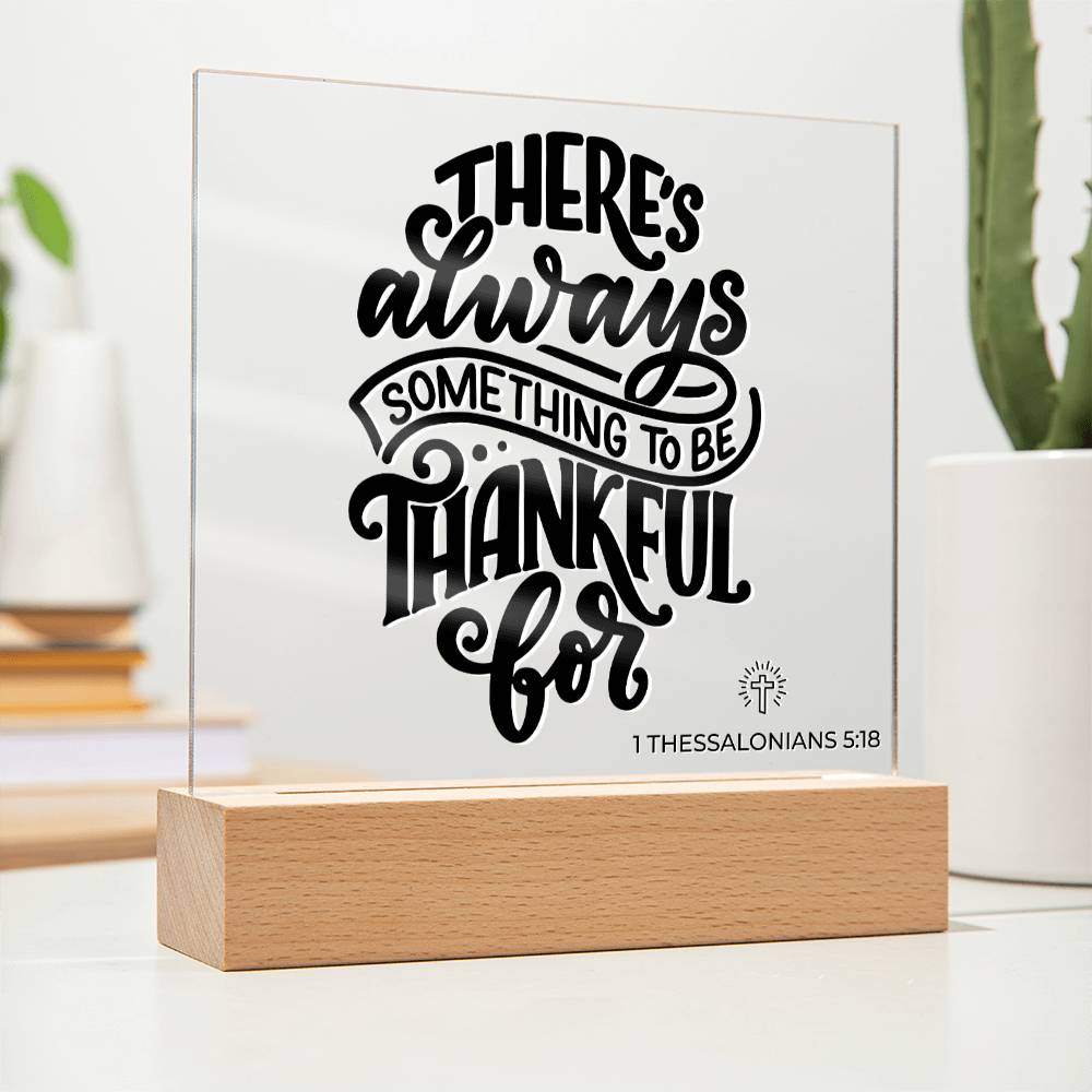 LED Bible Verse - Be Thankful - 1 Thessalonians 5:18 - Inspirational Acrylic Plaque with LED Nightlight Upgrade - Christian Home Decor