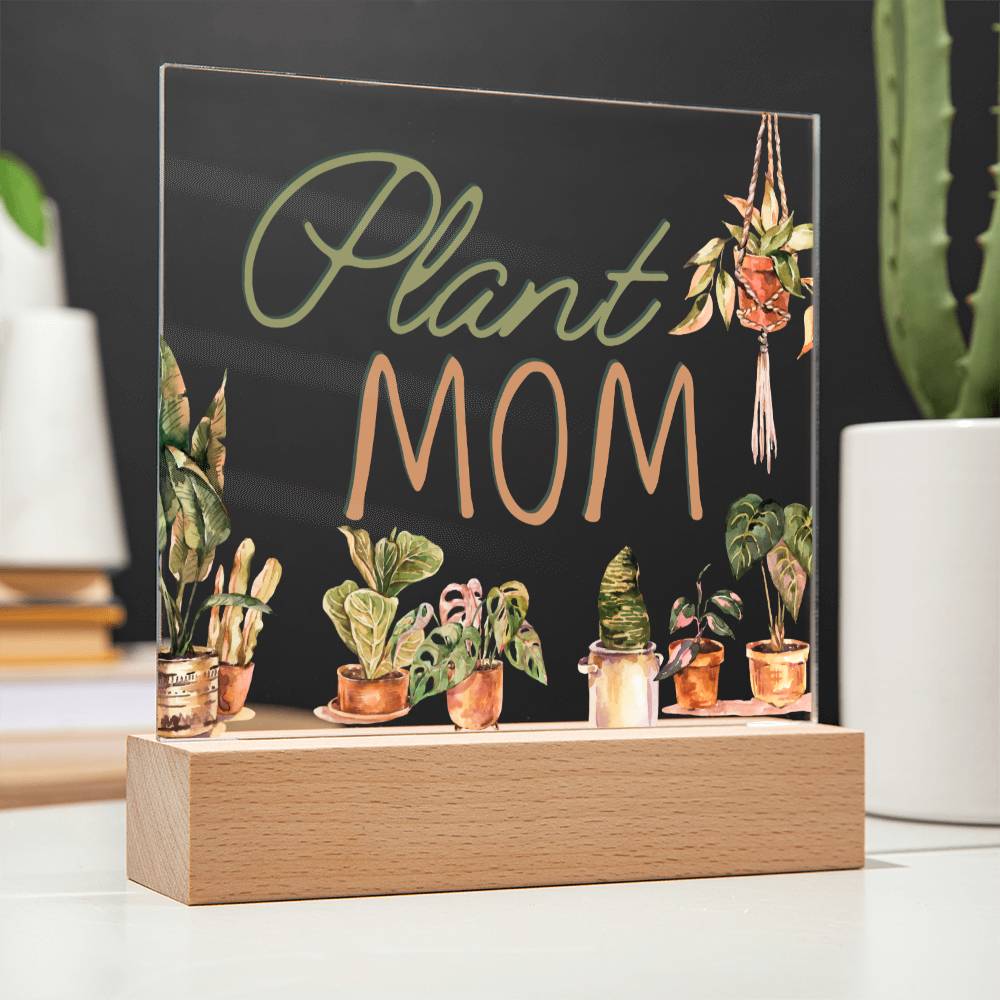 Plant Mom - Funny Plant Acrylic with LED Nigh Light - Indoor Home Garden Decor - Birthday or Christmas Gift For Horticulturists, Gardner, or Plant Lover