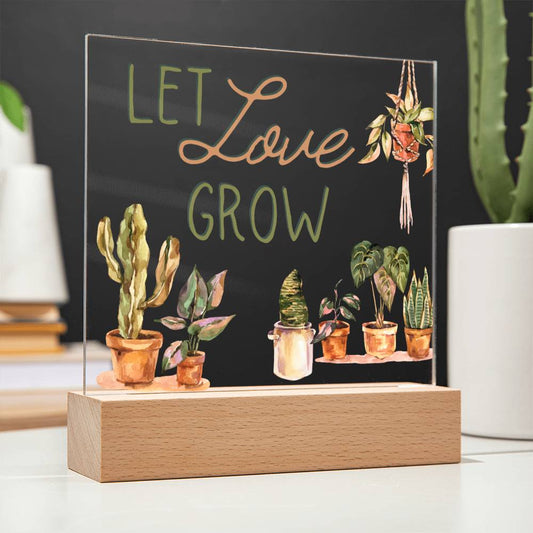 Let Love Grow - Funny Plant Acrylic with LED Nigh Light - Indoor Home Garden Decor - Birthday or Christmas Gift For Horticulturists, Gardner, or Plant Lover
