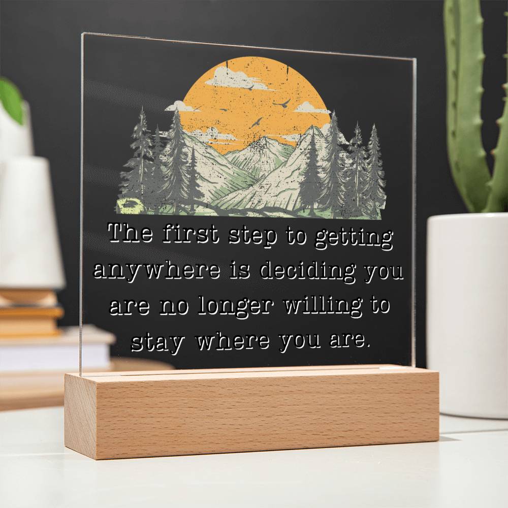 First Step To Getting Anywhere - Motivational Acrylic with LED Nigh Light - Inspirational New Home Decor - Encouragement, Birthday or Christmas Gift