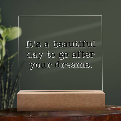 Go After Your Dreams - Motivational Acrylic with LED Nigh Light - Inspirational New Home Decor - Encouragement, Birthday or Christmas Gift