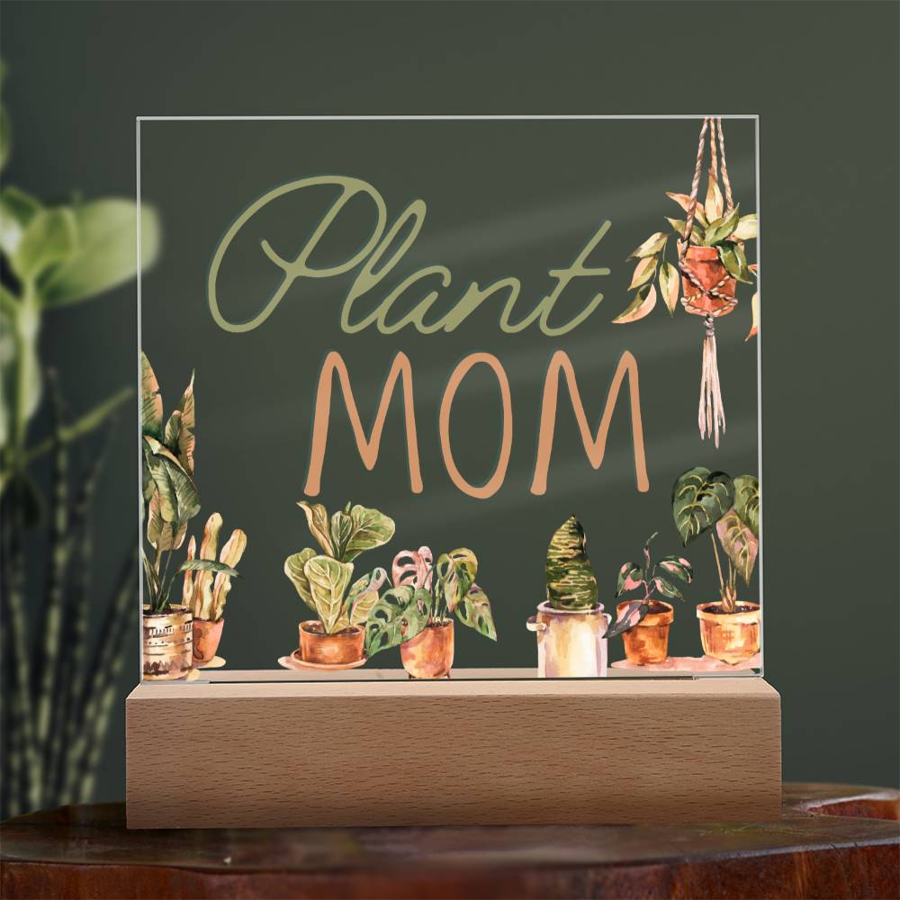 Plant Mom - Funny Plant Acrylic with LED Nigh Light - Indoor Home Garden Decor - Birthday or Christmas Gift For Horticulturists, Gardner, or Plant Lover