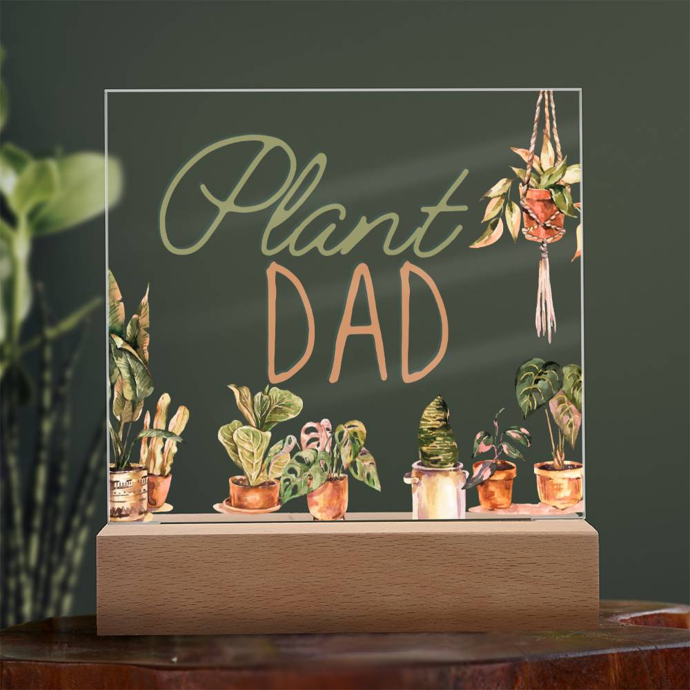 Plant Dad - Funny Plant Acrylic with LED Nigh Light - Indoor Home Garden Decor - Birthday or Christmas Gift For Horticulturists, Gardner, or Plant Lover