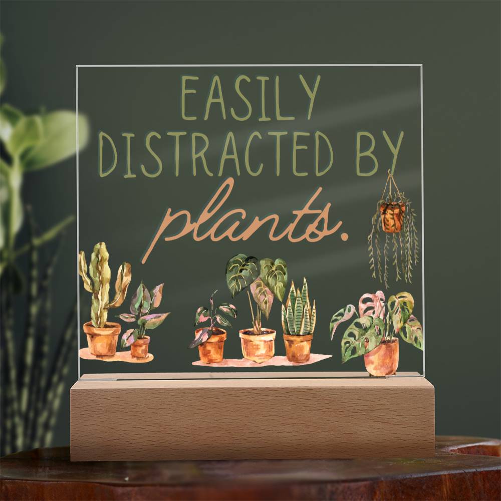 Distracted By Plants - Funny Plant Acrylic with LED Nigh Light - Indoor Home Garden Decor - Birthday or Christmas Gift For Horticulturists, Gardner, or Plant Lover