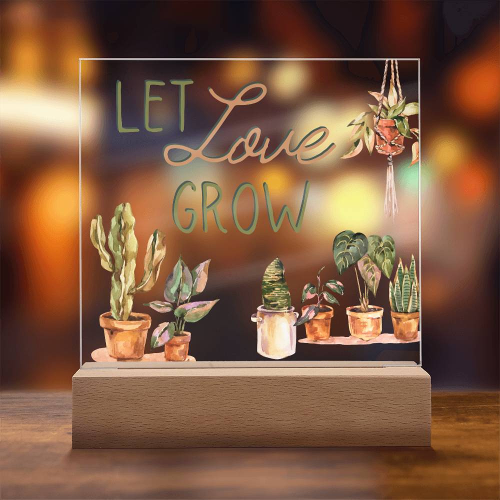 Let Love Grow - Funny Plant Acrylic with LED Nigh Light - Indoor Home Garden Decor - Birthday or Christmas Gift For Horticulturists, Gardner, or Plant Lover