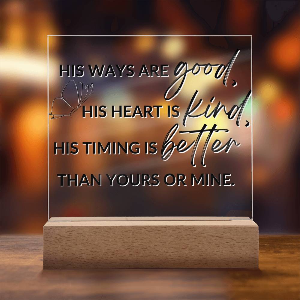 His Ways, His Timing - Inspirational Acrylic Plaque with LED Nightlight Upgrade - Christian Home Decor