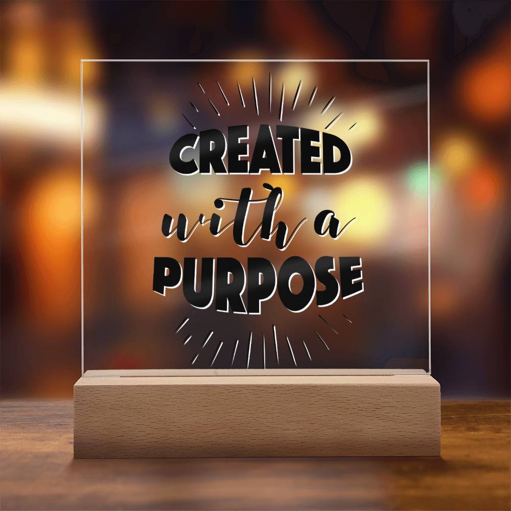 Created With A Purpose - Inspirational Acrylic Plaque with LED Nightlight Upgrade - Christian Home Decor