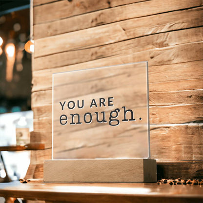You Are Enough - Motivational Acrylic with LED Nigh Light - Inspirational New Home Decor - Encouragement, Birthday or Christmas Gift