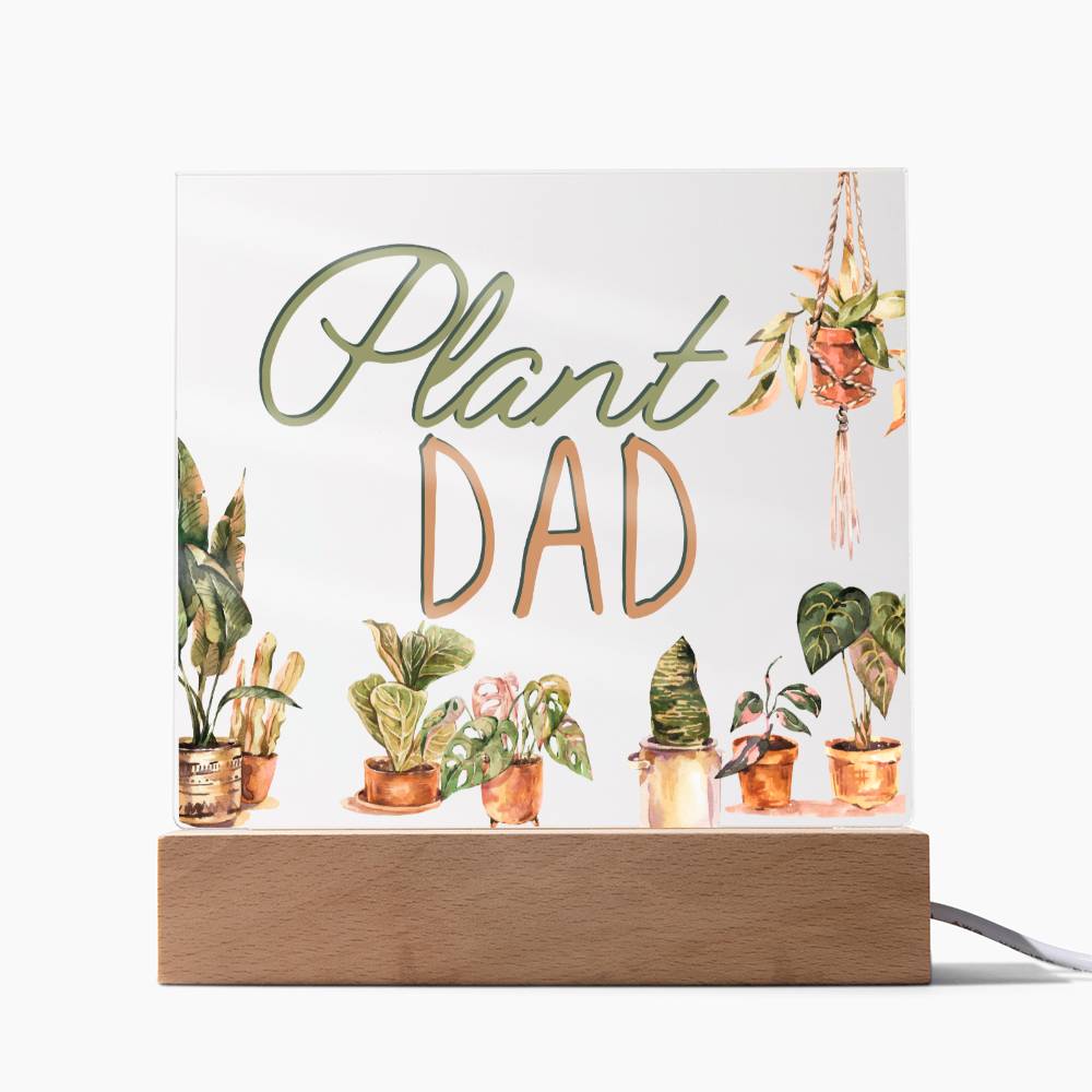 Plant Dad - Funny Plant Acrylic with LED Nigh Light - Indoor Home Garden Decor - Birthday or Christmas Gift For Horticulturists, Gardner, or Plant Lover