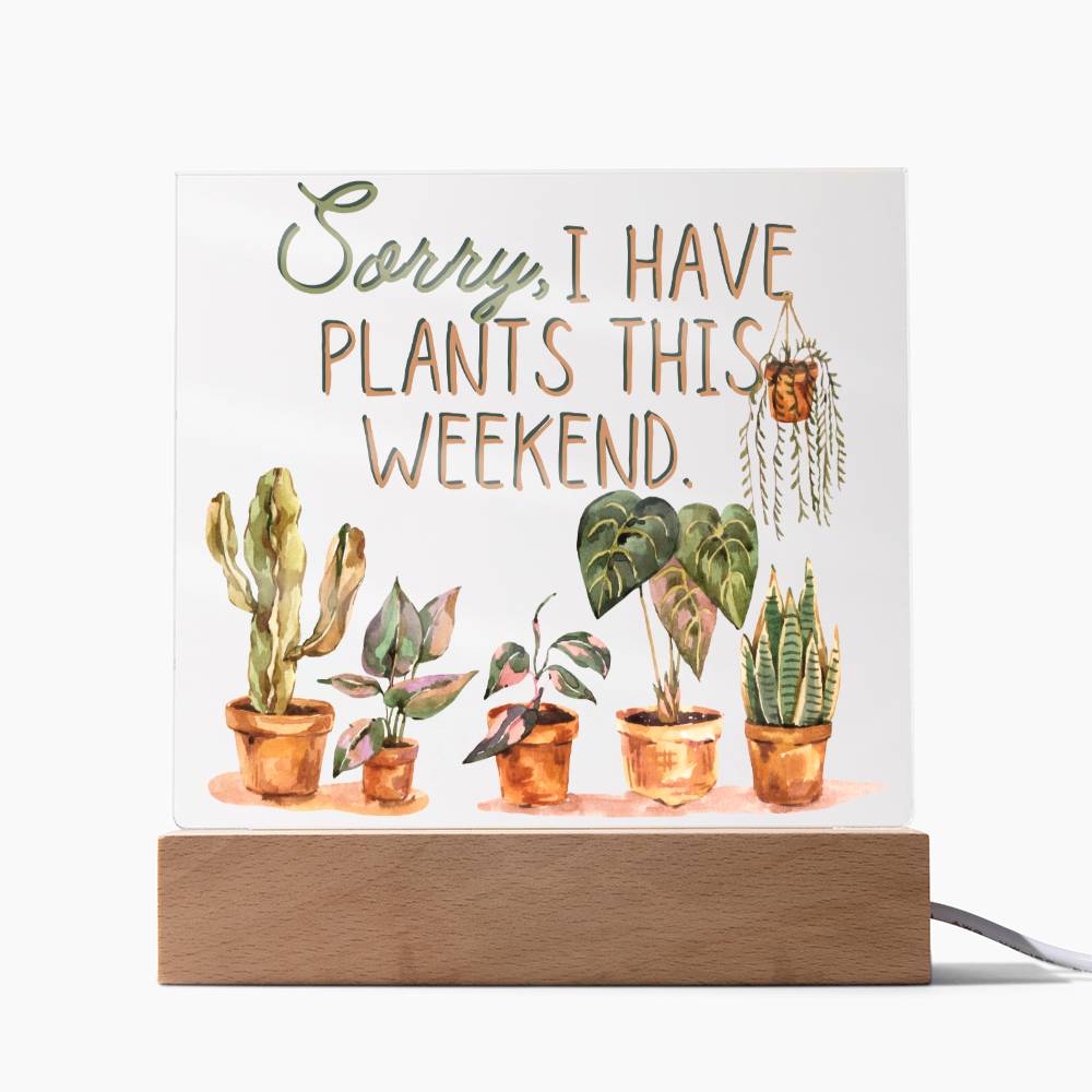 Plants This Weekend - Funny Plant Acrylic with LED Nigh Light - Indoor Home Garden Decor - Birthday or Christmas Gift For Horticulturists, Gardner, or Plant Lover