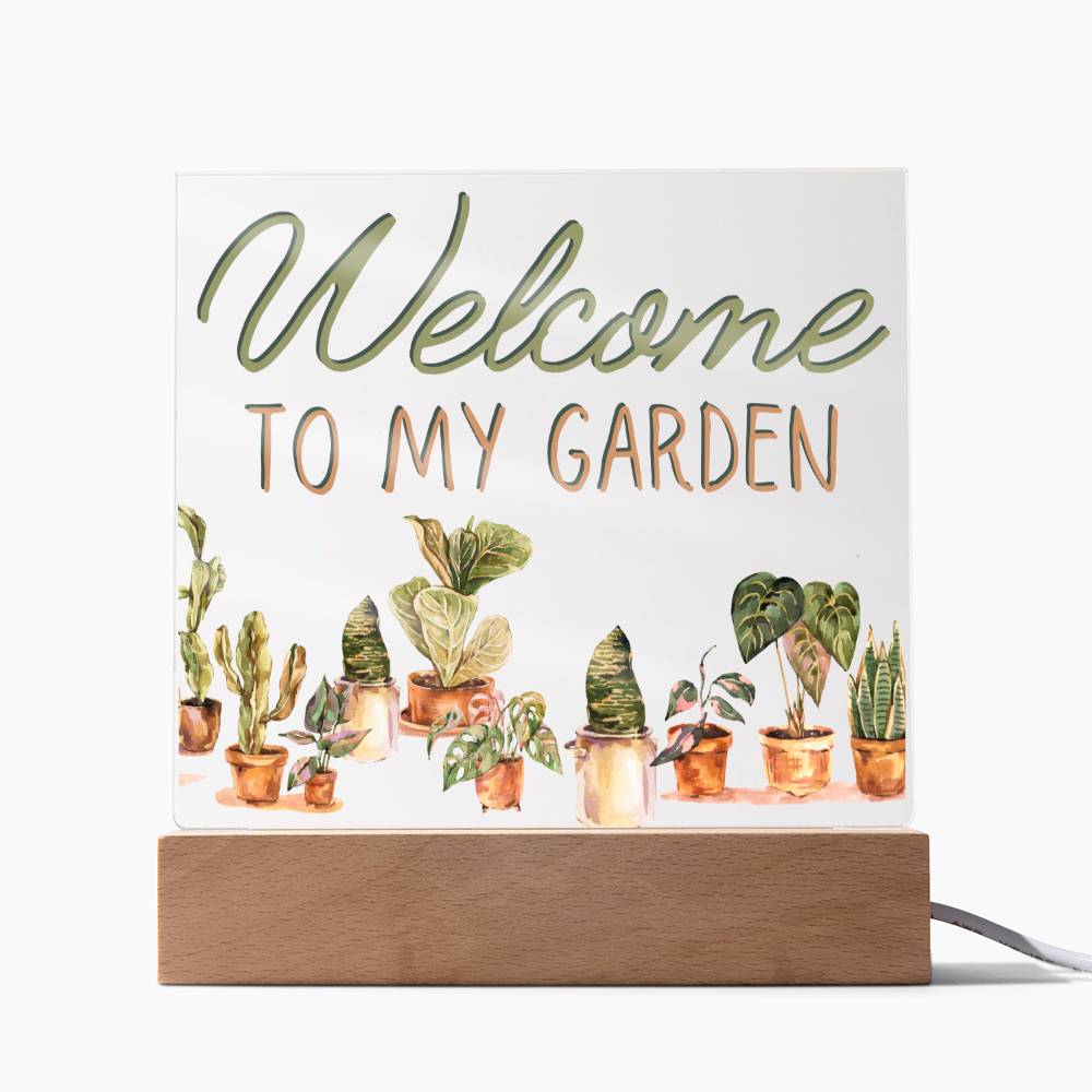 Welcome To My Garden - Funny Plant Acrylic with LED Nigh Light - Indoor Home Garden Decor - Birthday or Christmas Gift For Horticulturists, Gardner, or Plant Lover