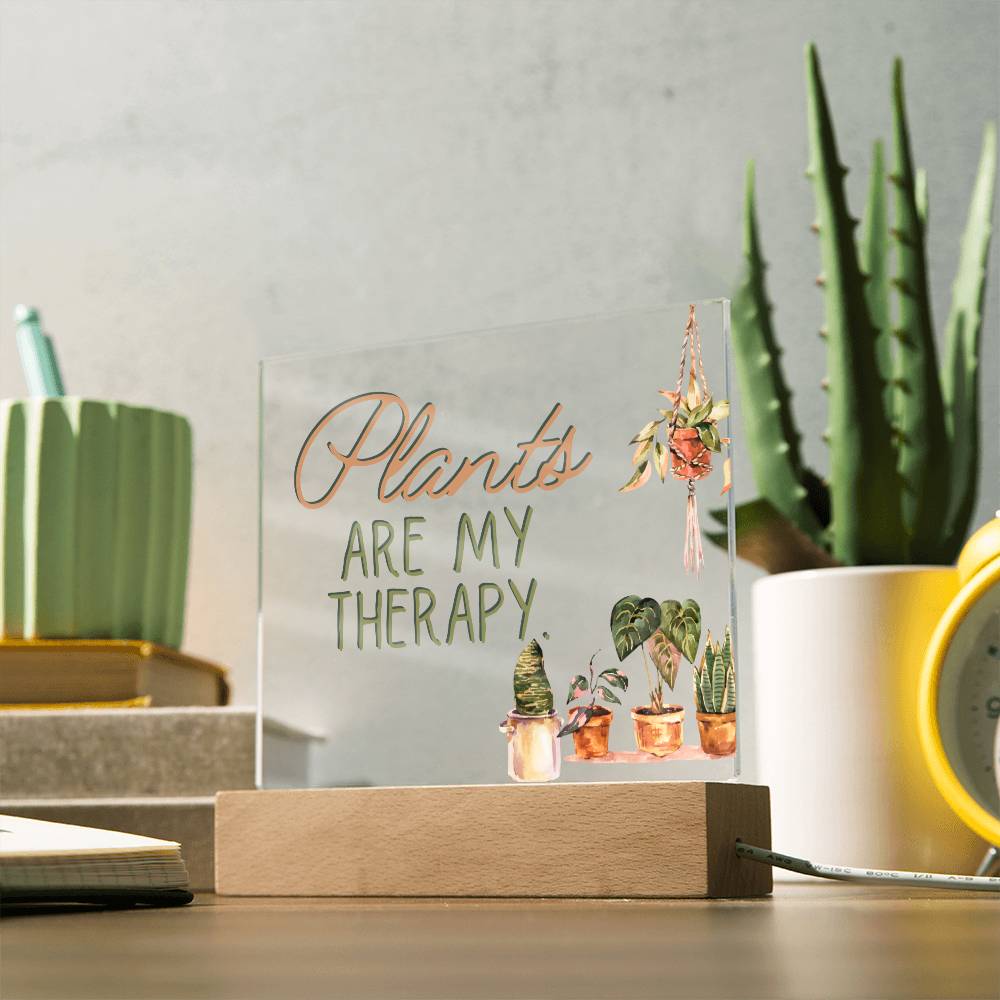 Plants Are My Therapy - Funny Plant Acrylic with LED Nigh Light - Indoor Home Garden Decor - Birthday or Christmas Gift For Horticulturists, Gardner, or Plant Lover