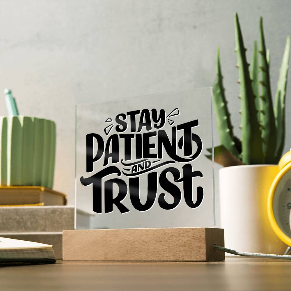 Stay Patient - Motivational Acrylic with LED Nigh Light - Inspirational New Home Decor - Encouragement, Birthday or Christmas Gift
