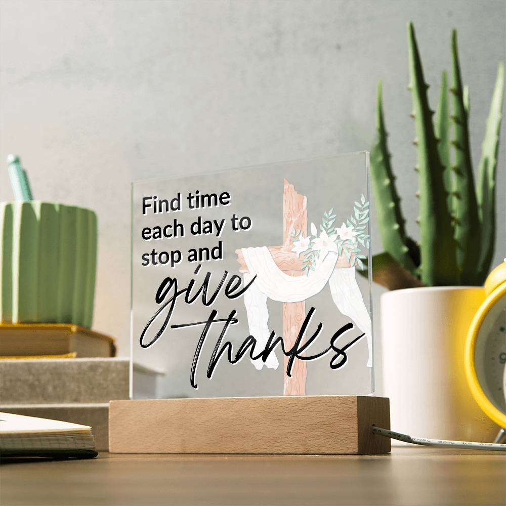 Give Thanks - Inspirational Acrylic Plaque with LED Nightlight Upgrade - Christian Home Decor