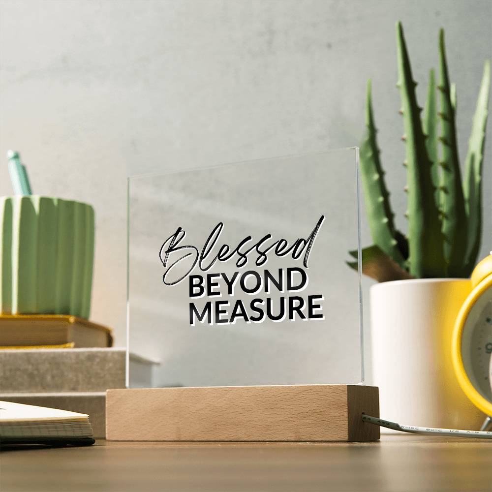 Blessed Beyond Measure - Inspirational Acrylic Plaque with LED Nightlight Upgrade - Christian Home Decor