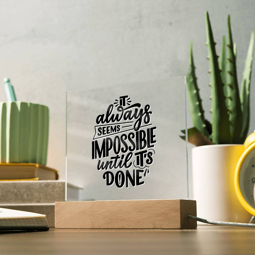 Until It's Done - Motivational Acrylic with LED Nigh Light - Inspirational New Home Decor - Encouragement, Birthday or Christmas Gift