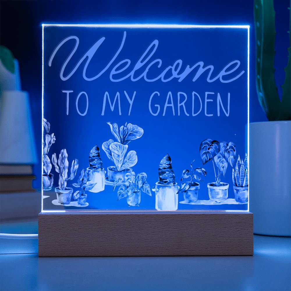 Welcome To My Garden - Funny Plant Acrylic with LED Nigh Light - Indoor Home Garden Decor - Birthday or Christmas Gift For Horticulturists, Gardner, or Plant Lover