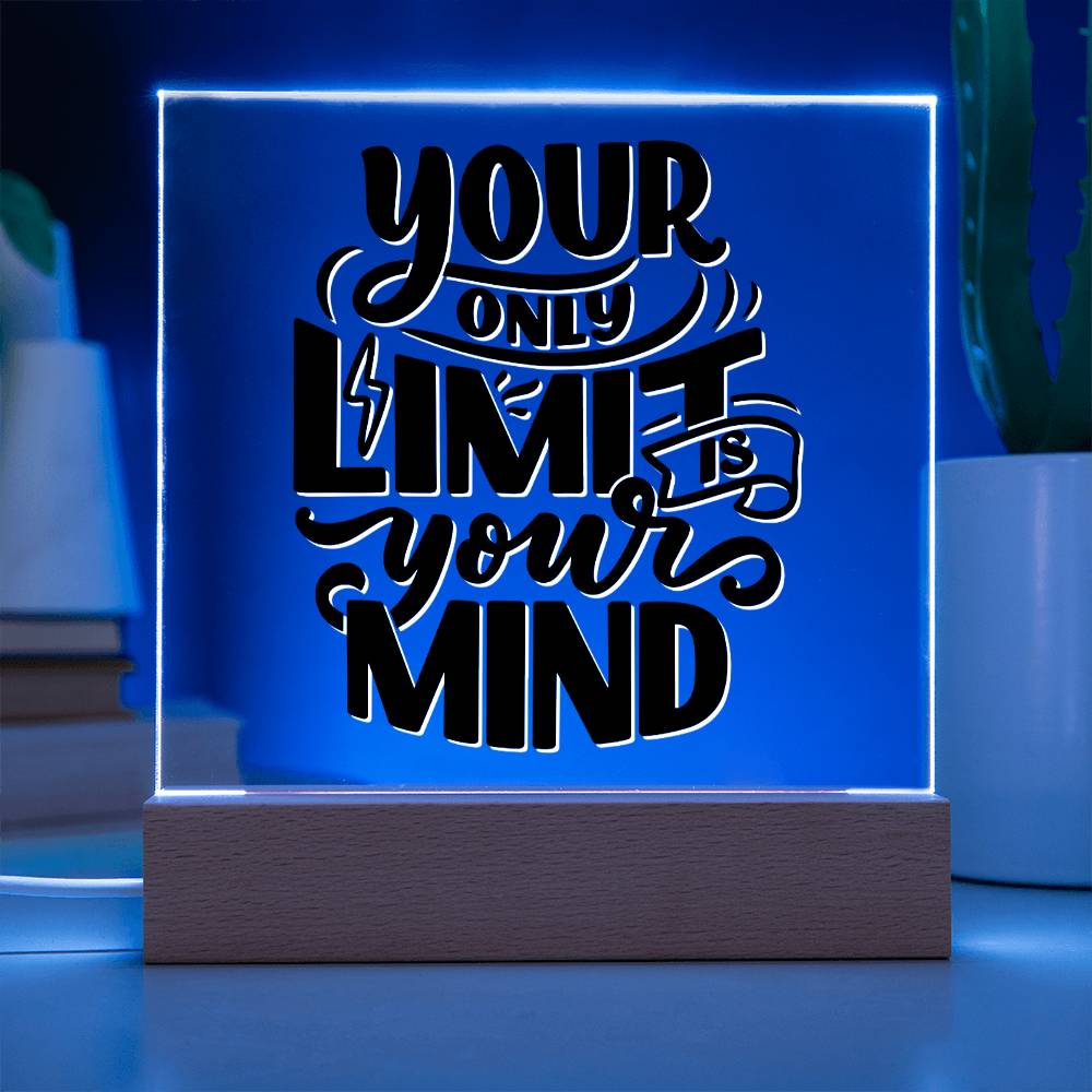 Your Only Limit - Motivational Acrylic with LED Nigh Light - Inspirational New Home Decor - Encouragement, Birthday or Christmas Gift