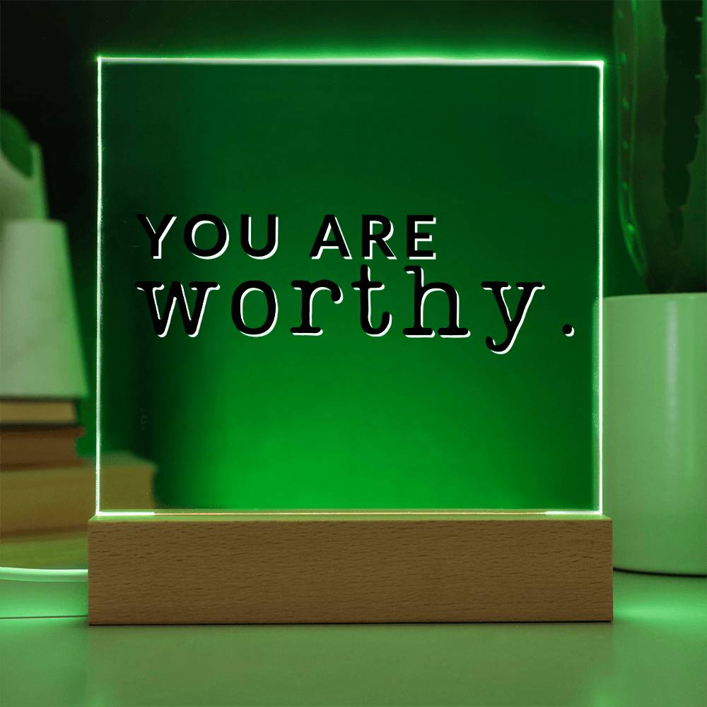 You Are Worthy - Motivational Acrylic with LED Nigh Light - Inspirational New Home Decor - Encouragement, Birthday or Christmas Gift