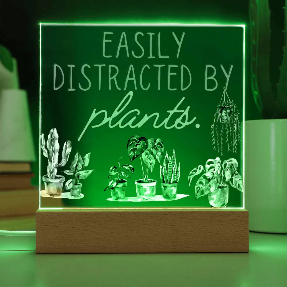 Distracted By Plants - Funny Plant Acrylic with LED Nigh Light - Indoor Home Garden Decor - Birthday or Christmas Gift For Horticulturists, Gardner, or Plant Lover