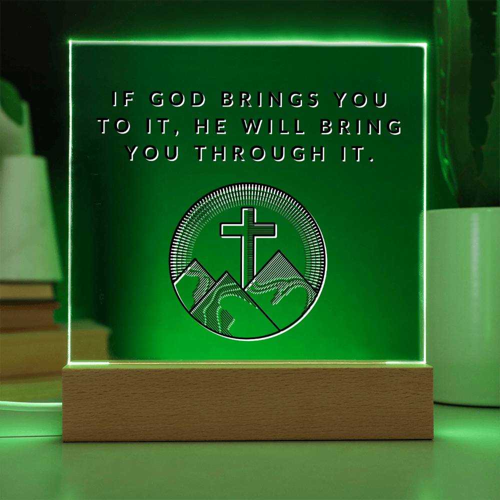 If God Brings You To It - Inspirational Acrylic Plaque with LED Nightlight Upgrade - Christian Home Decor