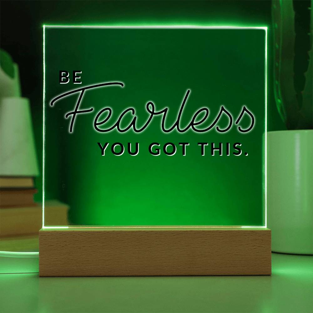 Be Fearless - Motivational Acrylic with LED Nigh Light - Inspirational New Home Decor - Encouragement, Birthday or Christmas Gift