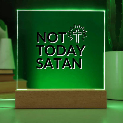 Not Today Satan - Inspirational Acrylic Plaque with LED Nightlight Upgrade - Christian Home Decor