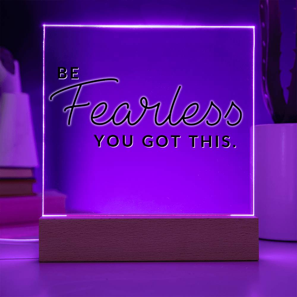 Be Fearless - Motivational Acrylic with LED Nigh Light - Inspirational New Home Decor - Encouragement, Birthday or Christmas Gift