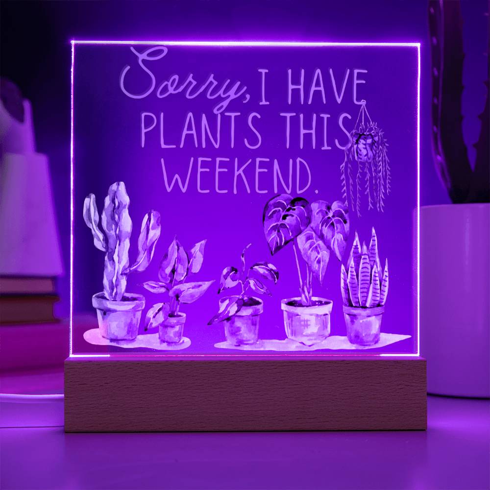 Plants This Weekend - Funny Plant Acrylic with LED Nigh Light - Indoor Home Garden Decor - Birthday or Christmas Gift For Horticulturists, Gardner, or Plant Lover