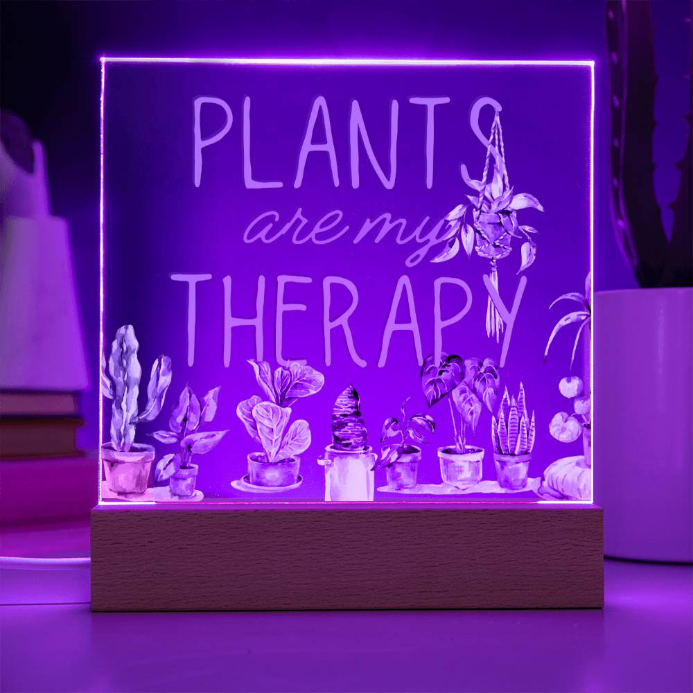 Plants Are My Therapy - Funny Plant Acrylic with LED Nigh Light - Indoor Home Garden Decor - Birthday or Christmas Gift For Horticulturists, Gardner, or Plant Lover
