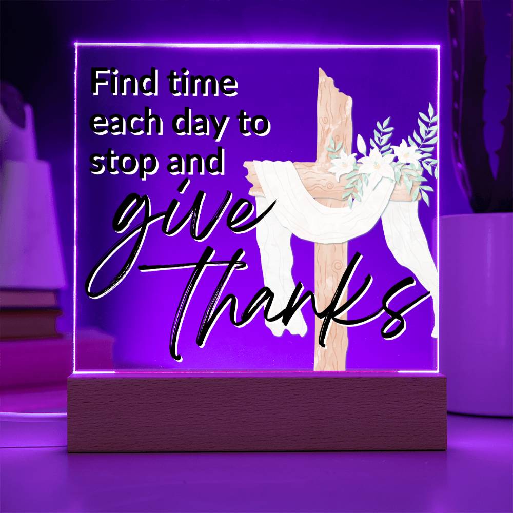 Give Thanks - Inspirational Acrylic Plaque with LED Nightlight Upgrade - Christian Home Decor