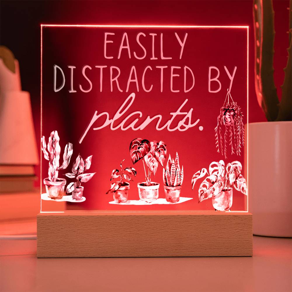 Distracted By Plants - Funny Plant Acrylic with LED Nigh Light - Indoor Home Garden Decor - Birthday or Christmas Gift For Horticulturists, Gardner, or Plant Lover