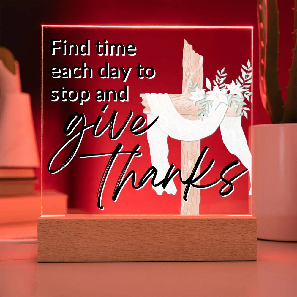 Give Thanks - Inspirational Acrylic Plaque with LED Nightlight Upgrade - Christian Home Decor