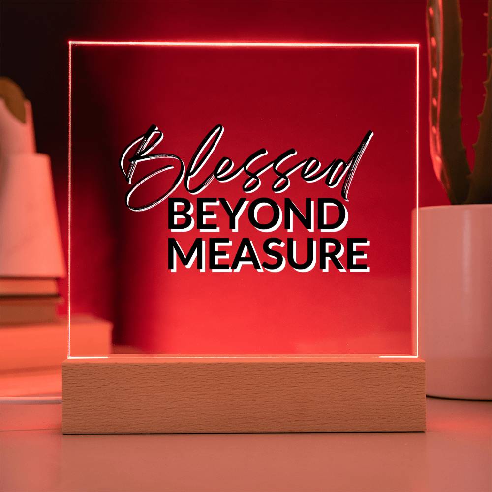 Blessed Beyond Measure - Inspirational Acrylic Plaque with LED Nightlight Upgrade - Christian Home Decor