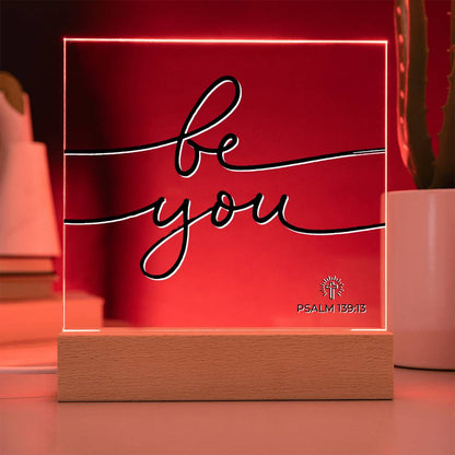 LED Bible Verse - Be You - Psalm 139:13 - Inspirational Acrylic Plaque with LED Nightlight Upgrade - Christian Home Decor