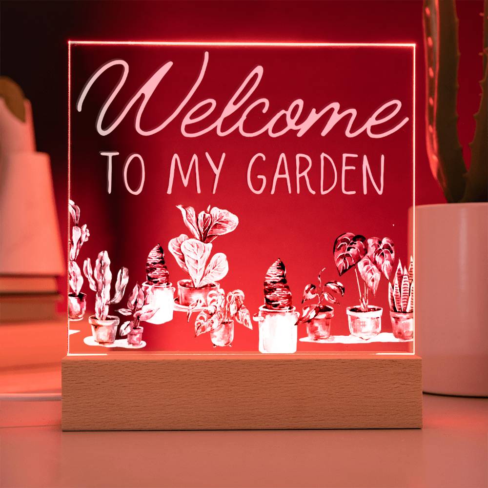 Welcome To My Garden - Funny Plant Acrylic with LED Nigh Light - Indoor Home Garden Decor - Birthday or Christmas Gift For Horticulturists, Gardner, or Plant Lover