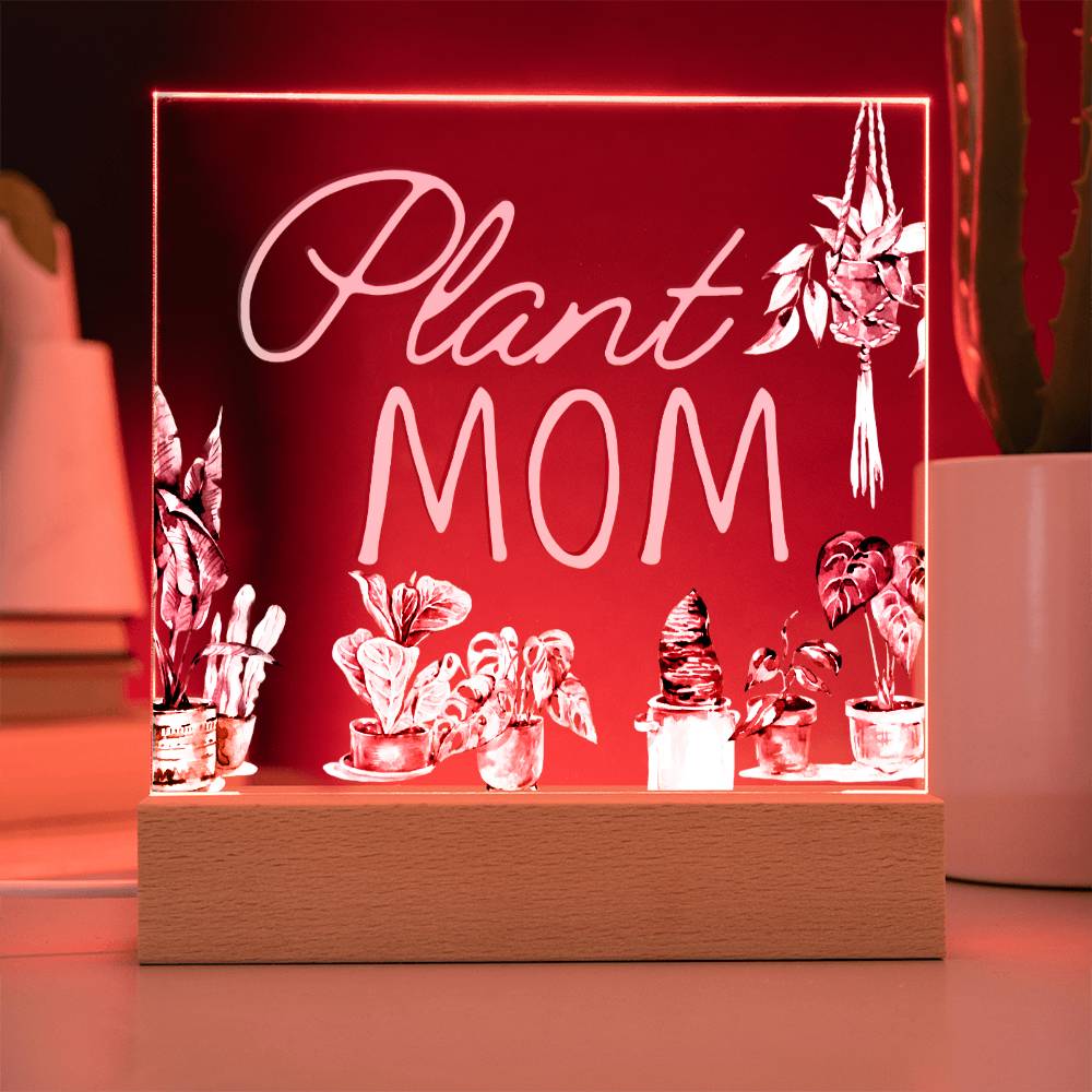 Plant Mom - Funny Plant Acrylic with LED Nigh Light - Indoor Home Garden Decor - Birthday or Christmas Gift For Horticulturists, Gardner, or Plant Lover