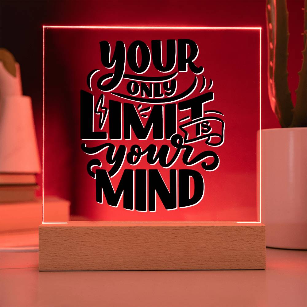 Your Only Limit - Motivational Acrylic with LED Nigh Light - Inspirational New Home Decor - Encouragement, Birthday or Christmas Gift