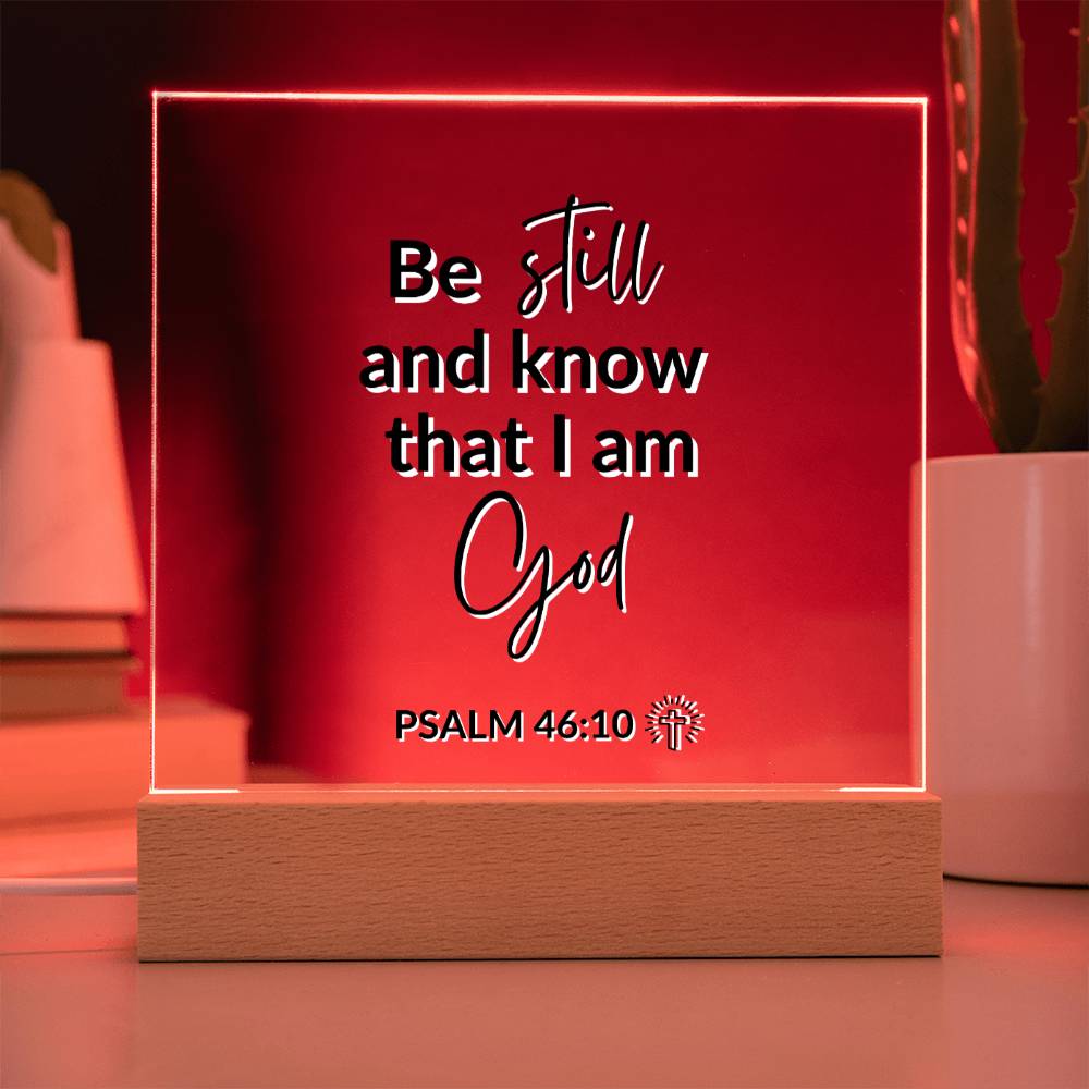 LED Bible Verse - Be Still and Know - Psalm 46:10 - Inspirational Acrylic Plaque with LED Nightlight Upgrade - Christian Home Decor