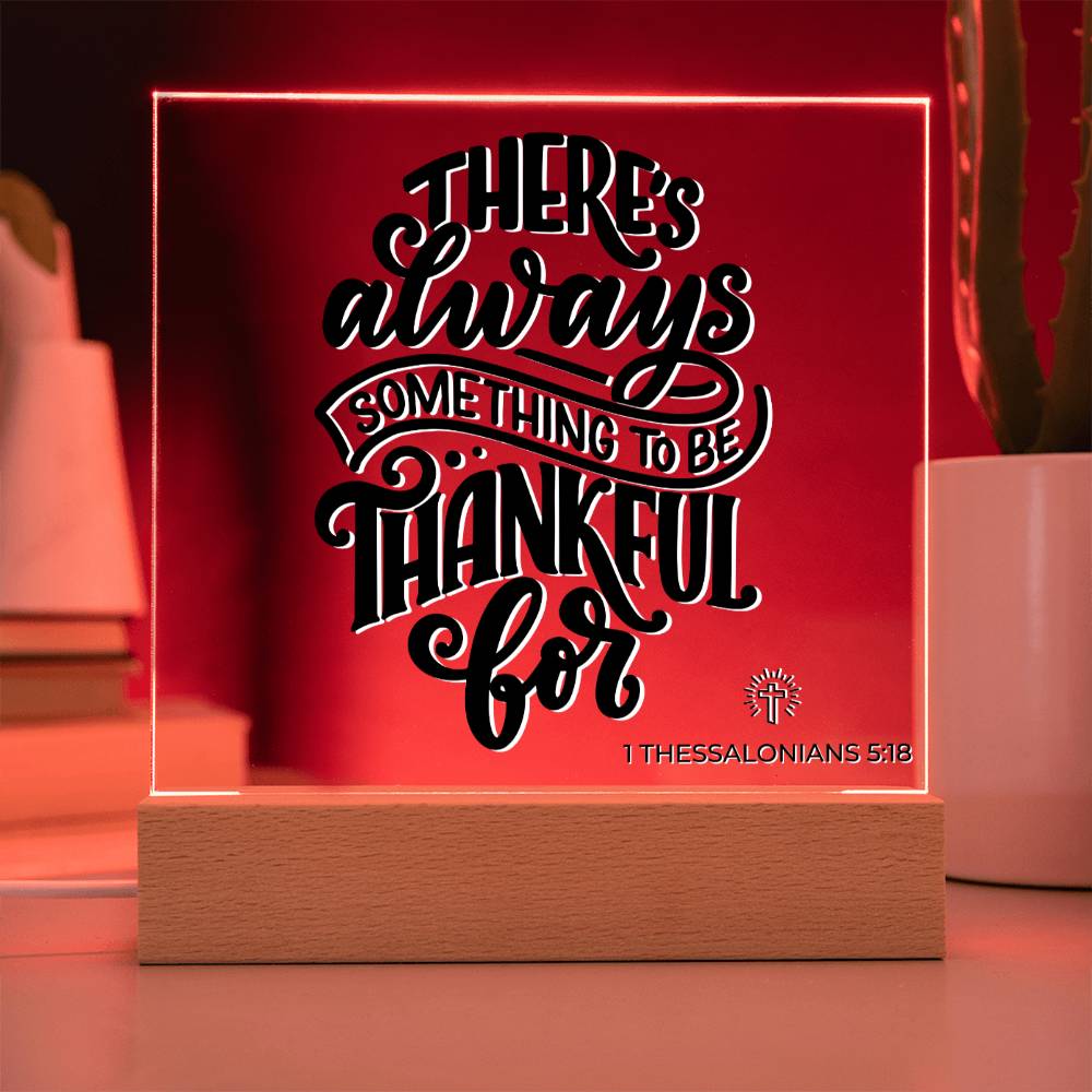 LED Bible Verse - Be Thankful - 1 Thessalonians 5:18 - Inspirational Acrylic Plaque with LED Nightlight Upgrade - Christian Home Decor