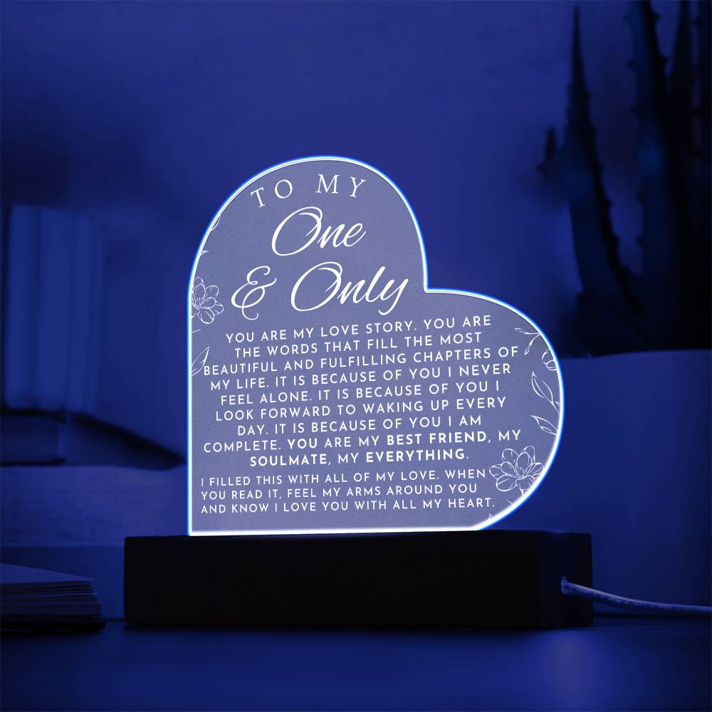 Romantic Gift For Her - My One and Only - Heart Shaped Acrylic Plaque - Perfect Christmas Gift, Valentine's Day, Birthday or Anniversary Present