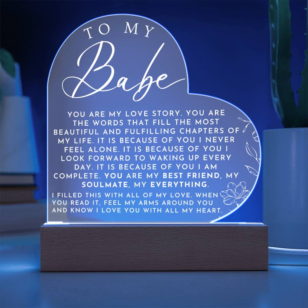 Romantic Gift For Her - My Babe - Heart Shaped Acrylic Plaque - Perfect Christmas Gift, Valentine's Day, Birthday or Anniversary Present